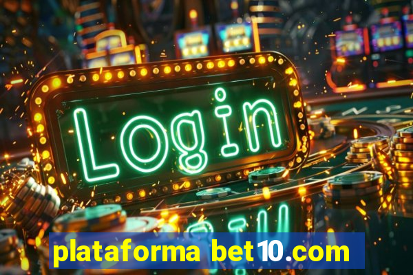 plataforma bet10.com